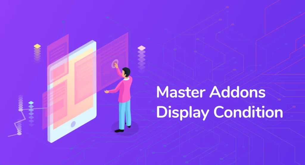 Elementor conditional display widget by Master Addons