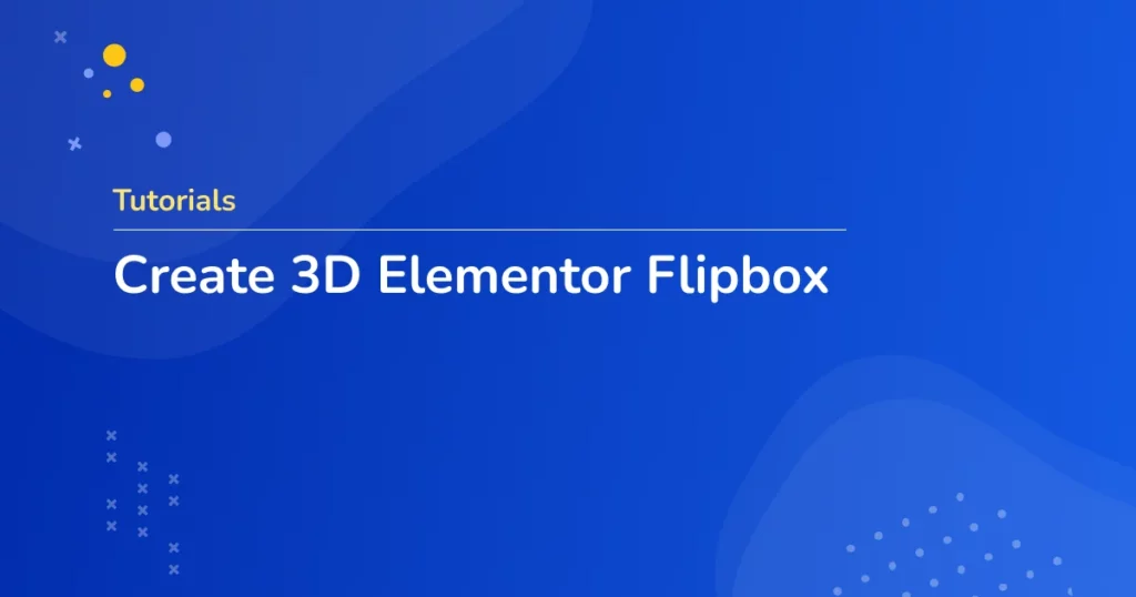 Creating 3D flipbox animations in Elementor