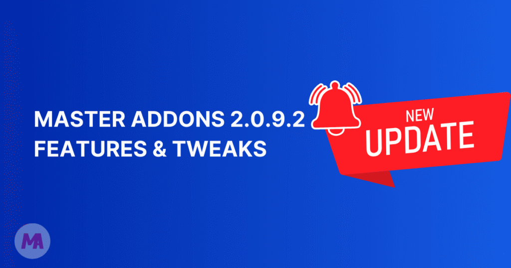 Master Addons 2.0.9.2 update features and tweaks