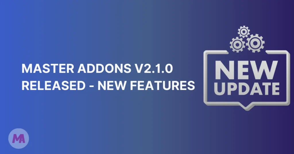 Master Addons 2.1.0 update with big fixes