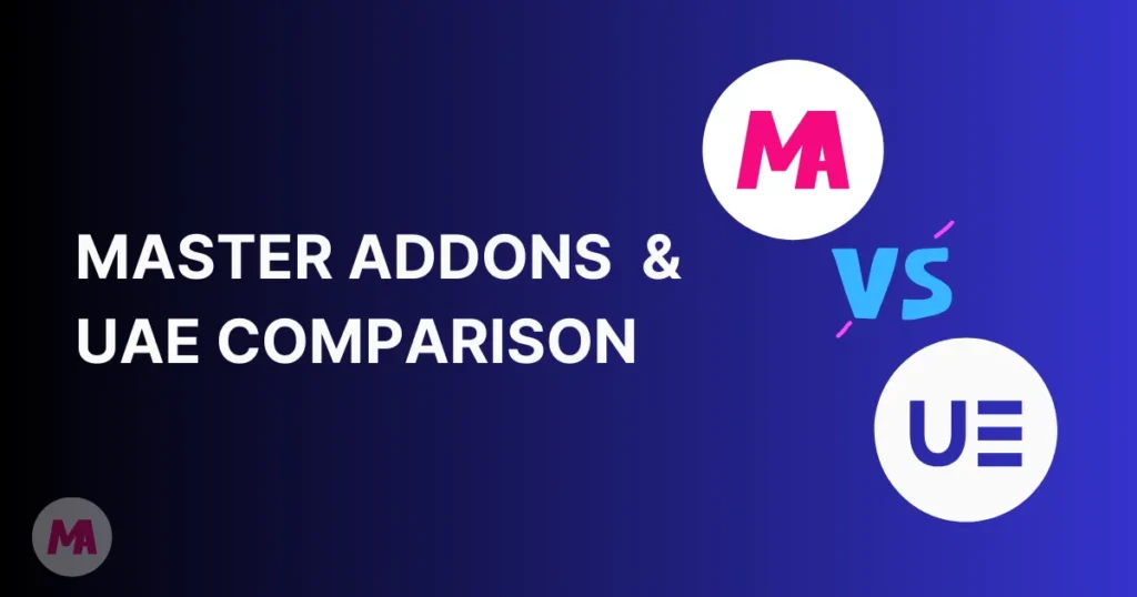 Comparing Master Addons and Ultimate Addons for Elementor