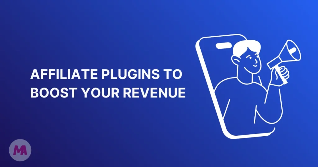 Affiliate Plugins to Boost Your Revenue