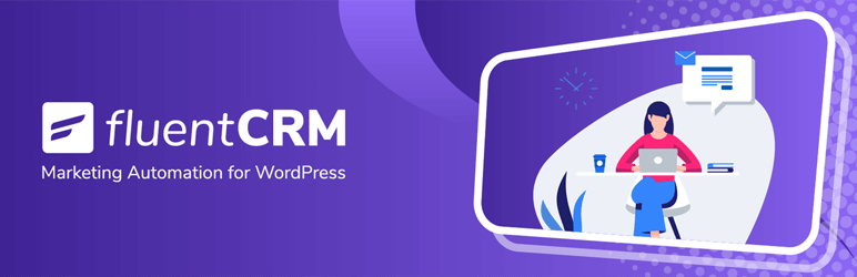 FluentCRM self-hosted email marketing and CRM plugin for WordPress