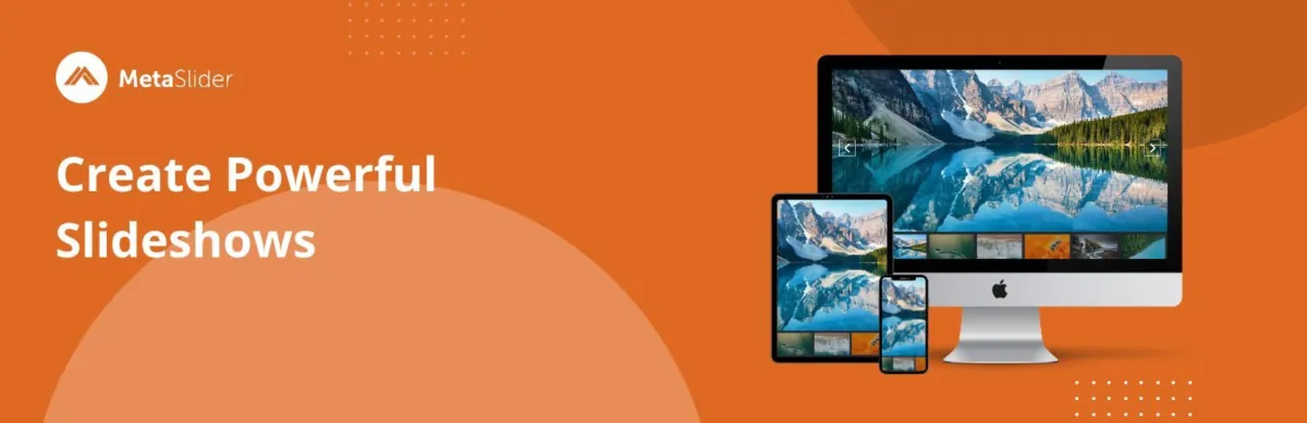 MetaSlider plugin banner reading Create Powerful Slideshows, with a slideshow shown on desktop, tablet and phone