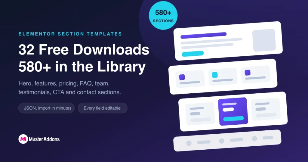 Elementor section templates banner: 32 free JSON downloads and 580+ sections in the Master Addons library, with stacked section wireframes