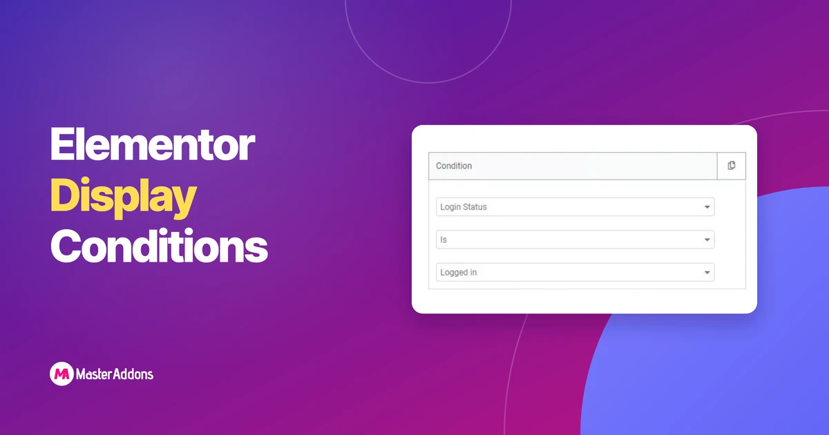 A display condition set to Login Status is Logged in